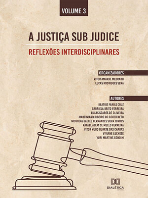 cover image of A Justiça sub judice reflexões interdisciplinares, Volume 3